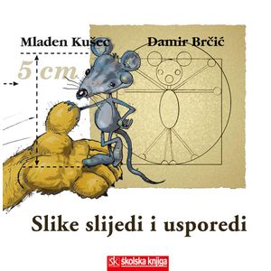  SLIKE SLIJEDI I USPOREDI - serija slikovnica HIHOTIĆI - Mladen Kušec, Damir Brčić