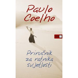 Priručnik za ratnika svjetlosti - Coelho, Paulo