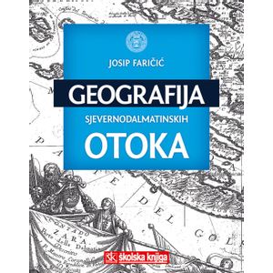  GEOGRAFIJA SJEVERNODALMATINSKIH OTOKA - Josip Faričić