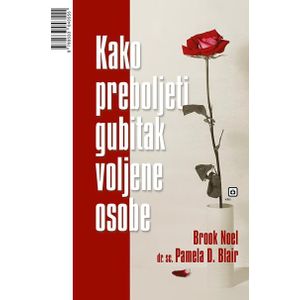 Kako preboljeti gubitak voljene osobe - Noel, Brooke Blair, Pamela