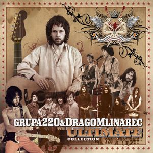Drago Mlinarec & Grupa 220 - Ultimate Collection
