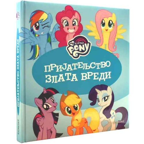 Hasbro Moj Mali Poni Prijateljstvo Zlata Vredi                                   slika 1