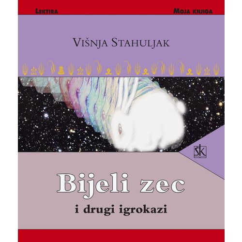  BIJELI ZEC I DRUGI IGROKAZI - biblioteka MOJA KNJIGA - Višnja Stahuljak slika 1