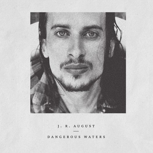 J.R. August - Dangerous Water (Lp) slika 1
