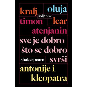 Šoljanov Shakespeare: Oluja · Antonije i Kleopatra · Kralj Lear ·, William Shakespeare