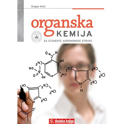  ORGANSKA KEMIJA - ZA STUDENTE AGRONOMSKE STRUKE - Dragan Amić slika 1