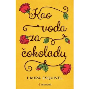 Kao voda za čokoladu, Laura Esquivel