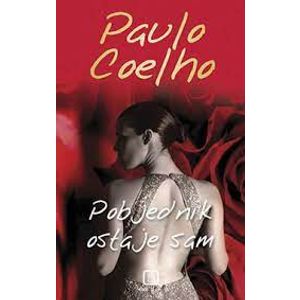 Paulo Coelho, Pobjednik ostaje sam                        
