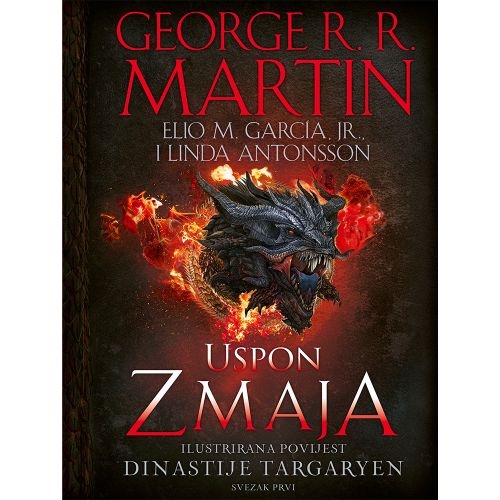 Uspon Zmaja - ilustrirana povijest dinastije Targaryen, svezak prvi, George R. R. Martin, Elio M. García, Jr., Linda Antonsson slika 1