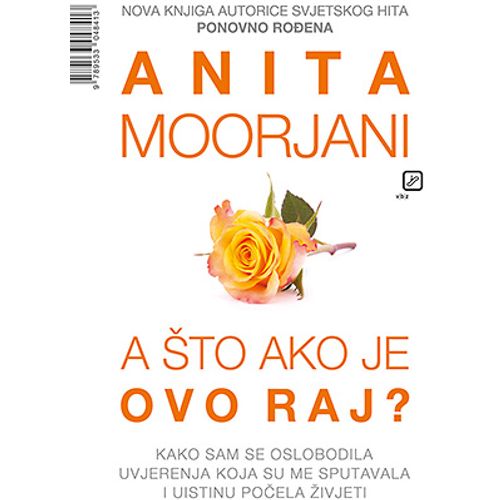 Anita Moorjani, A što ako je ovo raj                          slika 1