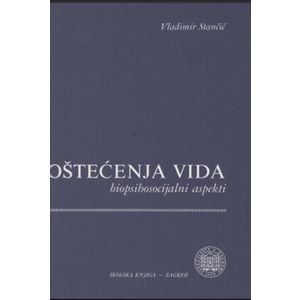  OŠTEĆENJE VIDA –BIOPSIHOSOCIJALNI ASPEKTI - Vladimir Stančić