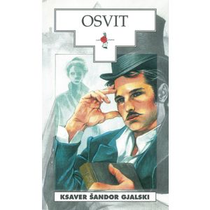  OSVIT - 
biblioteka HRVATSKI POVIJESNI  ROMAN - Ksaver Šandor Gjalski