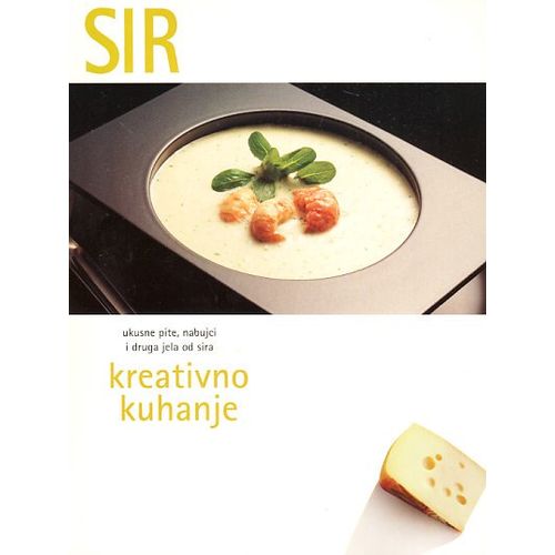 Sir - kreativno kuhanje, Vesna Valenčić slika 1