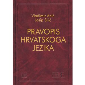  PRAVOPIS HRVATSKOGA  JEZIKA - Vladimir Anić, Josip Silić