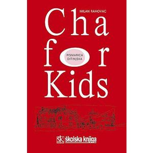  CHA FOR KIDS - PISMARICA DITINJSKA - biblioteka TRAGOVI - Milan Rahovac