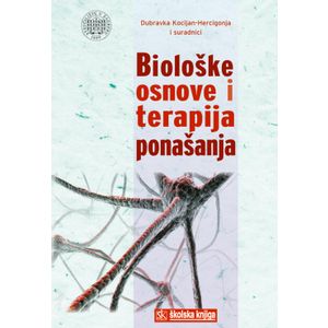  BIOLOŠKE OSNOVE I TERAPIJA PONAŠANJA - Dubravka Kocijan Hercigonja i sur.