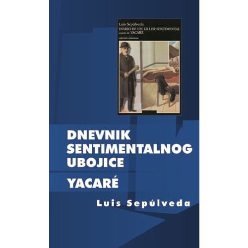 Dnevnik sentimentalnog ubojice - Sepulveda, Luis slika 1