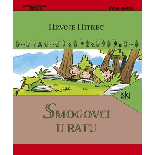  SMOGOVCI U RATU - biblioteka MOJA KNJIGA - Hrvoje Hitrec slika 1