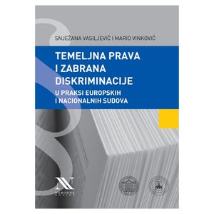 Temeljna prava i zabrana diskriminacije u praksi europskih i nacionalnih sudova