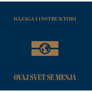 Bajaga I Instruktori - Ovaj Svet Se Menja (Lp)