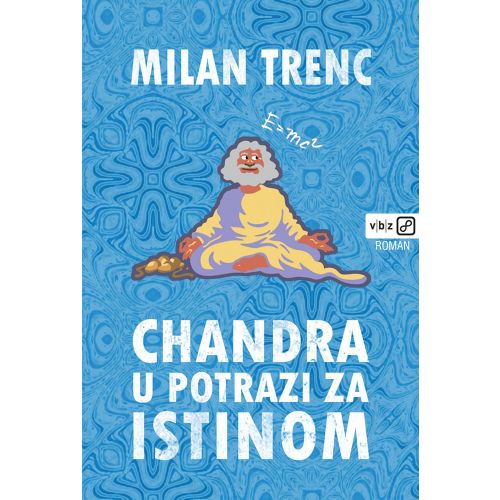 Chandra u potrazi za istinom, Trenc, Milan TVRDI UVEZ slika 1