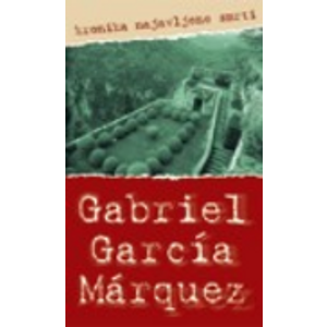 Kronika najavljene smrti - Marquez, Gabriel Garcia