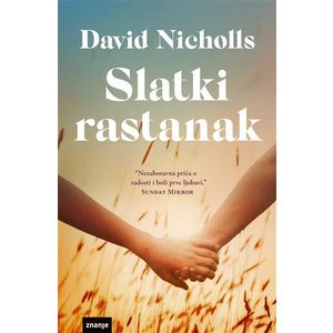 SLATKI RASTANAK, David Nicholls