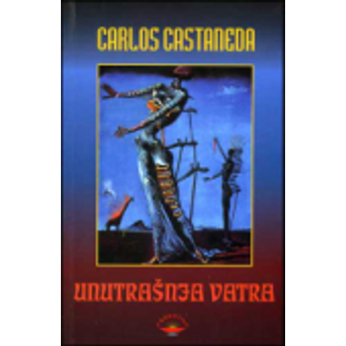 Unutrašnja vatra - Casteneda, Carlos slika 1