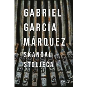 Skandal stoljeća, García Márquez, Gabriel TVRDI UVEZ