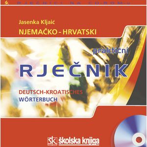  NJEMAČKO HRVATSKI PRAKTIČNI RJEČNIK- RJEČNIK NA CD-ROMU-u - Jasenka Kljajić