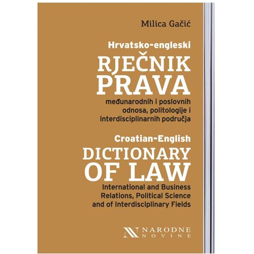 Hrvatsko-engleski rječnik prava, međunarodnih i poslovnih odnosa, politologije i interdisciplinarnih područja slika 1