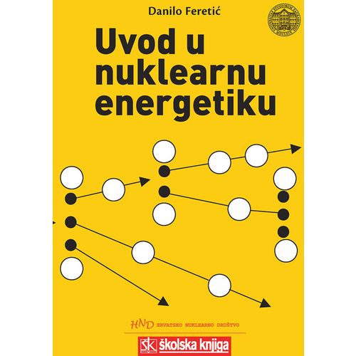  UVOD U NUKLEARNU ENERGETIKU - Danilo Feretić slika 1