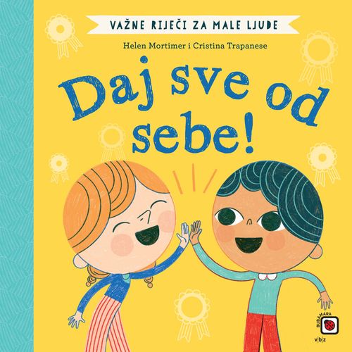 Važne riječi za male ljude – Daj sve od sebe!, Mortimer, Helen, Trapanese, Cristina TVRDI UVEZ slika 1