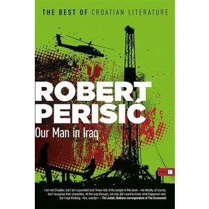 Our man in Iraq - Perišić, Robert