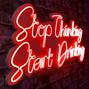 Stop Thinking Start Drinking - Red Red Decorative Plastic Led Lighting