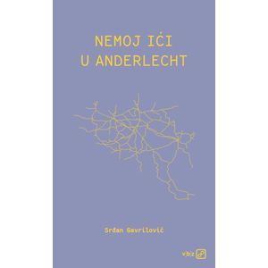 Nemoj ići u Anderlecht, Gavrilović, Srđan TVRDI UVEZ