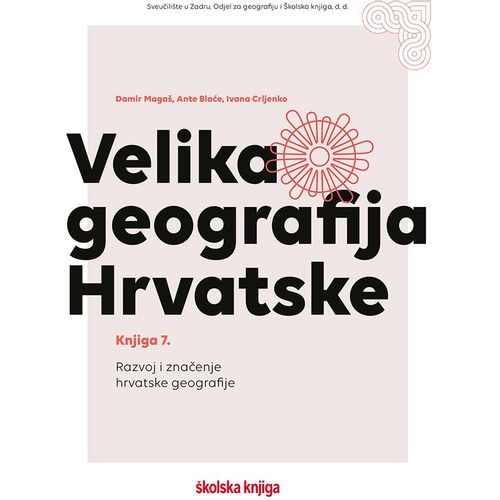 Velika geografija Hrvatske - knjiga 7. – Razvoj i značenje hrvatske geografije slika 1