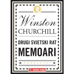  NOBELOVA NAGRADA ZA KNJIŽEVNOST 1953. - DRUGI SVJETSKI RAT svezak 1. i 2. - memoari, skraćena verzija, tvrdi uvez s ovitkom - Winston Spencer Churchill