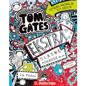 Tom Gates - Ekstra slasne poslastice (ili ne), 6. knjiga, Liz Pichon