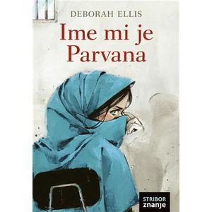 IME MI JE PARVANA, Deborah Ellis