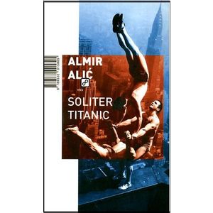 Soliter Titanic - Alić, Almir