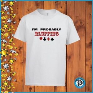 Poker majica "I’m Probably Bluffing", bijela