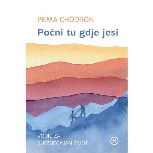 POČNI TU GDJE JESI, Pema Chondron slika 1