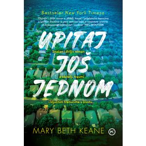 UPITAJ JOŠ JEDNOM, Mary Beth Keane