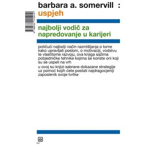 Uspjeh - najbolji vodič za napredovanje u karijeri - Somervill, Barbara A.