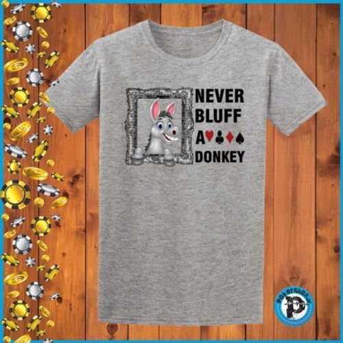 Poker majica "Never Bluff A Donkey", siva slika 1