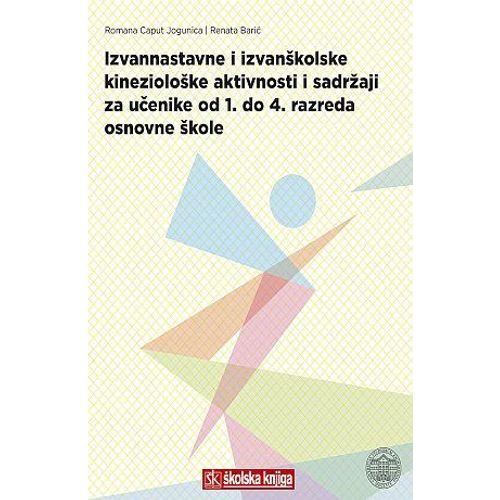  IZVANŠKOLSKE I IZVANNASTAVNE KINEZIOLOŠKE AKTIVNOSTI I SADRŽAJI ZA UČENIKE OD 1. DO 4. RAZREDA OSNOVNE ŠKOLE - Romana Caput Jogunica, Renata Barić slika 1