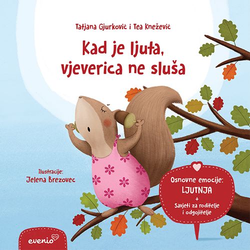 Kad je ljuta, vjeverica ne sluša, Tatjana Gjurković i Tea Knežević, Jelena Brezovec slika 1
