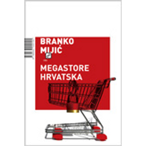 Megastore Hrvatska - Mijić, Branko