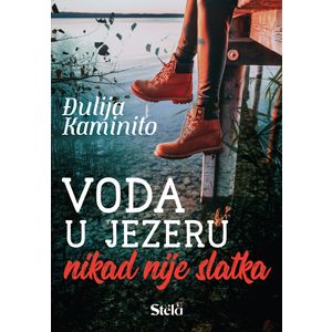 Voda u jezeru nikad nije slatka